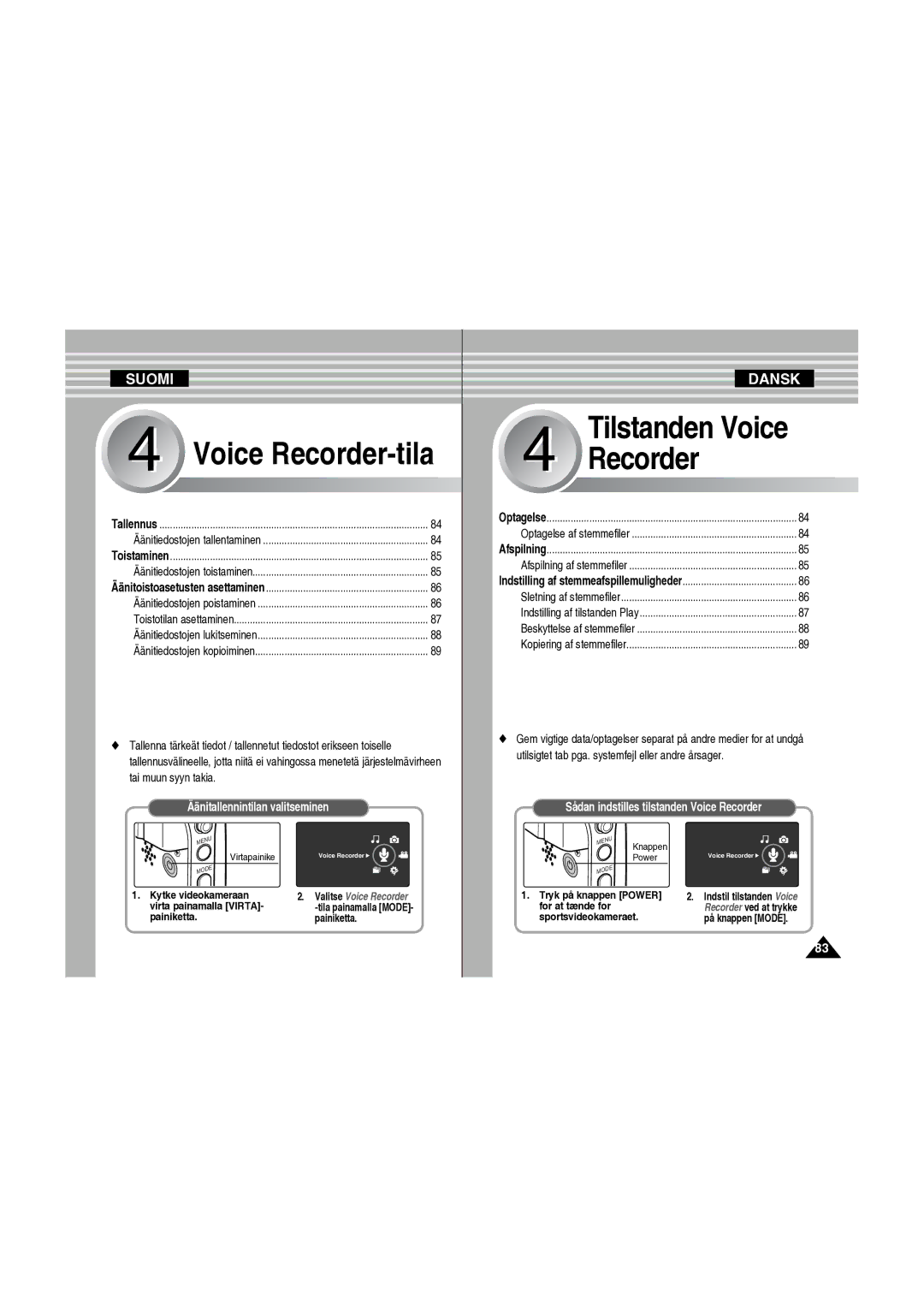 Samsung VP-X210L/XEE manual Äänitallennintilan valitseminen, Sådan indstilles tilstanden Voice Recorder 