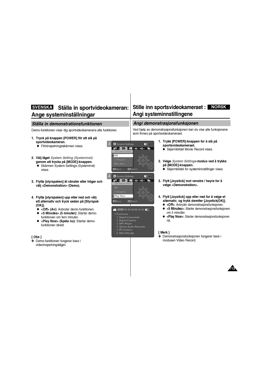 Samsung VP-X210L/XEE manual Off Av Avbryter demo-funktionen, Demo-funktionen fungerar bara i videoinspelningsläget 