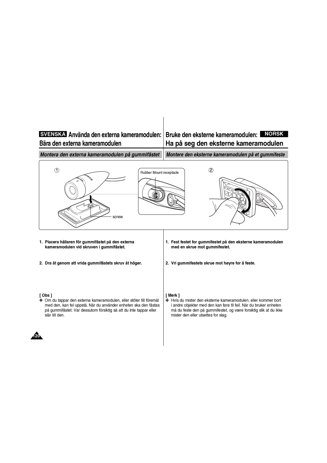 Samsung VP-X210L/XEE manual Screw, Dra åt genom att vrida gummifästets skruv åt höger Obs, Rubber Mount receptacle 