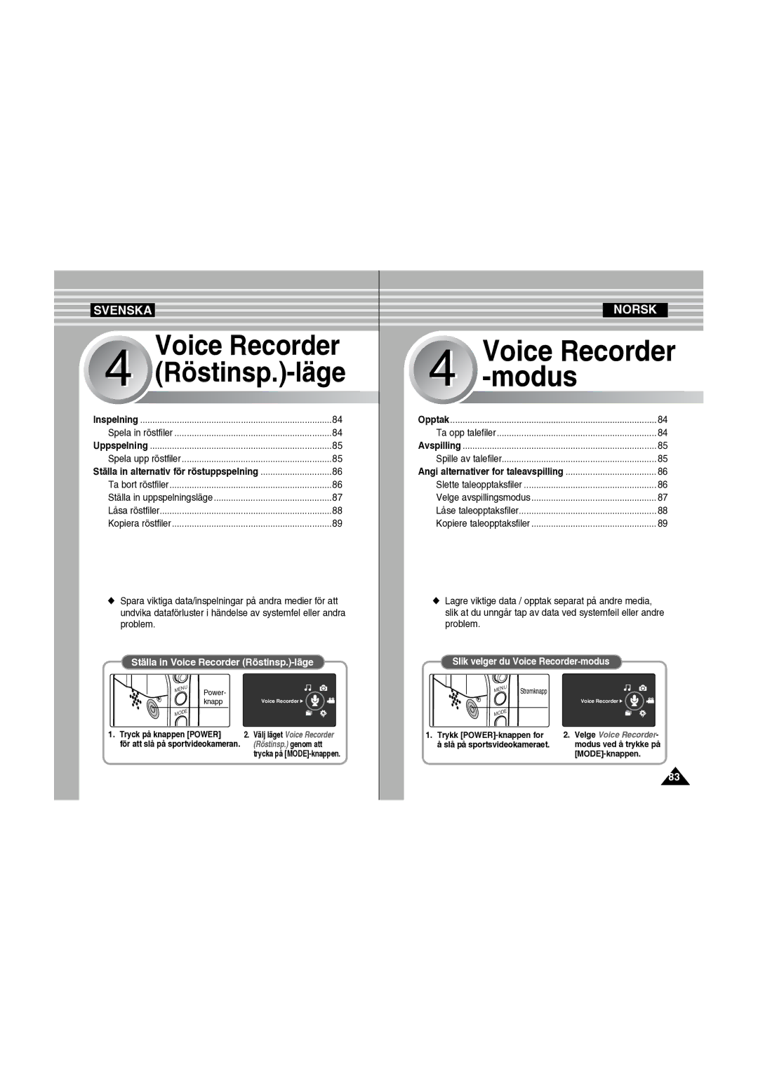 Samsung VP-X210L/XEE manual Voice Recorder Röstinsp.-läge, Tryck på knappen Power 