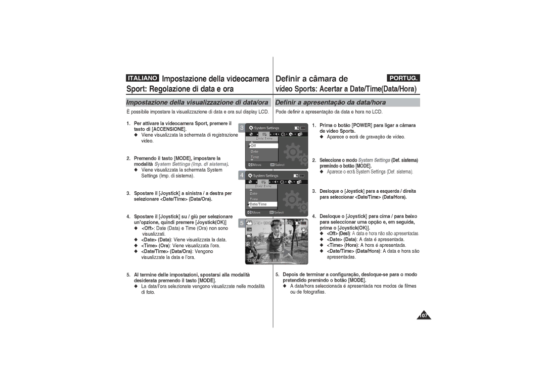 Samsung VP-X220L/XET Date/Time Data/Ora Vengono visualizzate la data e l’ora, Off Desl a data e hora não são apresentadas 