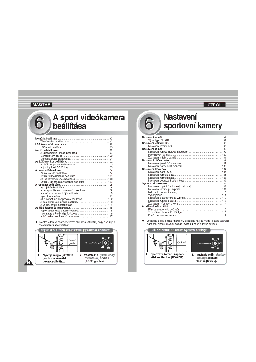 Samsung VP-X220L/XEO manual Bekapcsolásához Mode gombbal, Nastavte režim System Settings stiskem tlačítka Mode 