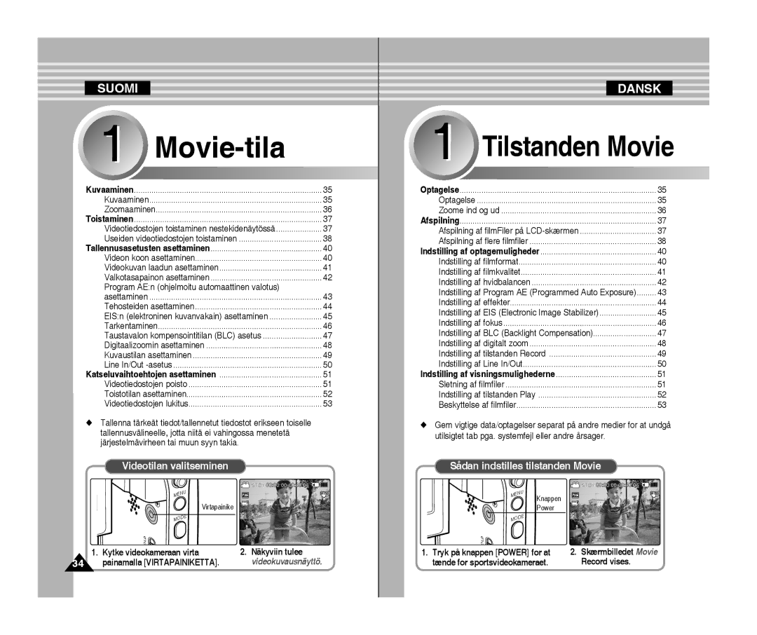 Samsung VP-X300L/XEF, VP-X300/XEF manual Videotilan valitseminen, Sådan indstilles tilstanden Movie 