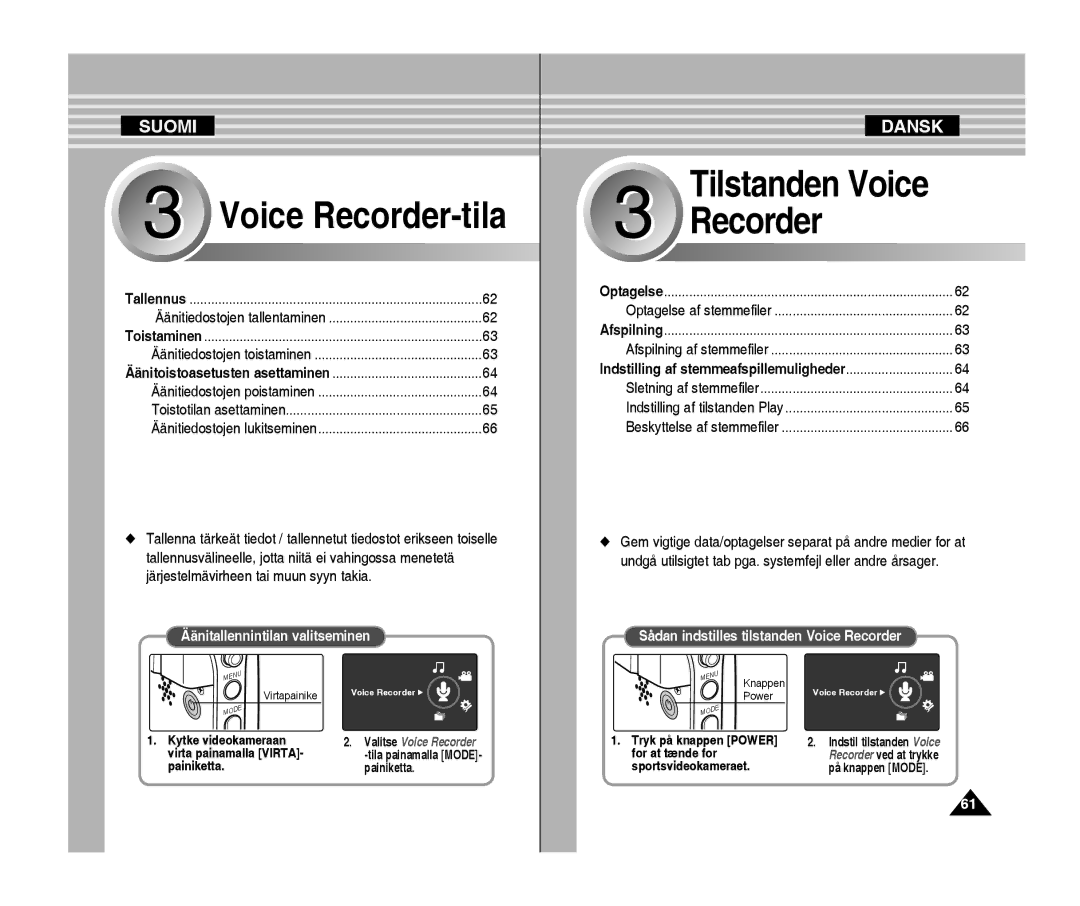 Samsung VP-X300/XEF, VP-X300L/XEF manual Äänitallennintilan valitseminen, Sådan indstilles tilstanden Voice Recorder 