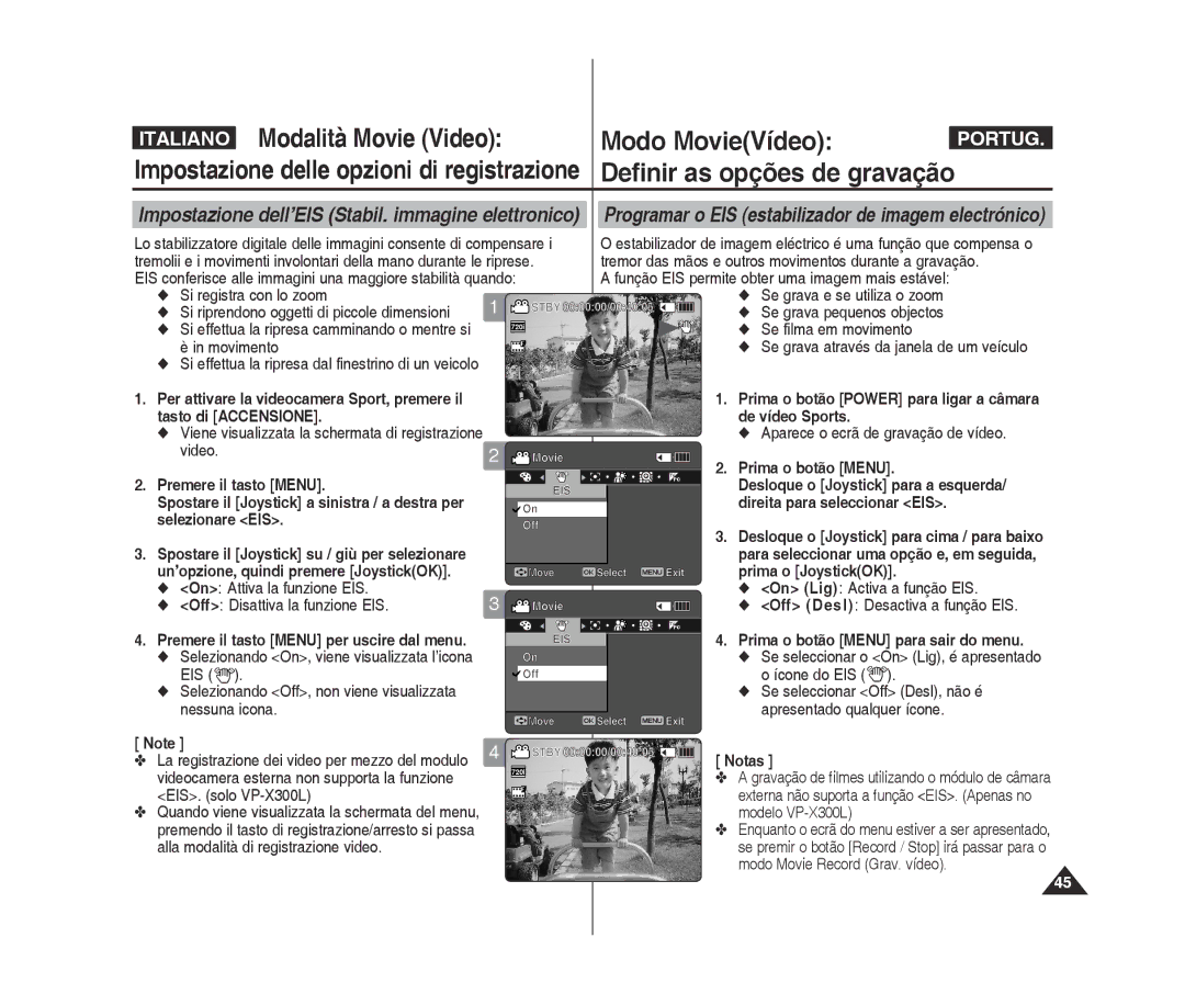 Samsung VP-X300L/XET Função EIS permite obter uma imagem mais estável, Si registra con lo zoom, Se grava pequenos objectos 