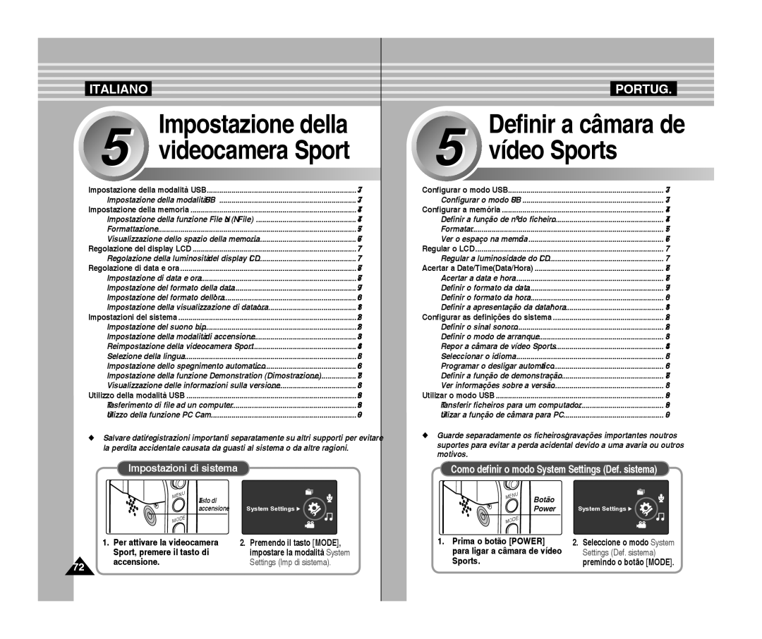 Samsung VP-X300/XET manual Impostazioni di sistema, Prima o botão Power, Per attivare la videocamera Premendo il tasto Mode 