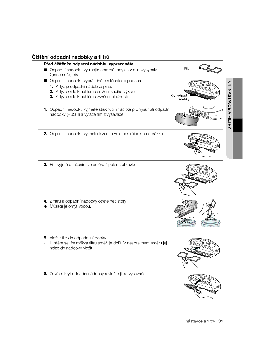 Samsung VR10ATBATGY/EG, VR10ATBATBB/EO manual Čištění odpadní nádobky a ﬁltrů, Před čištěním odpadní nádobku vyprázdněte 