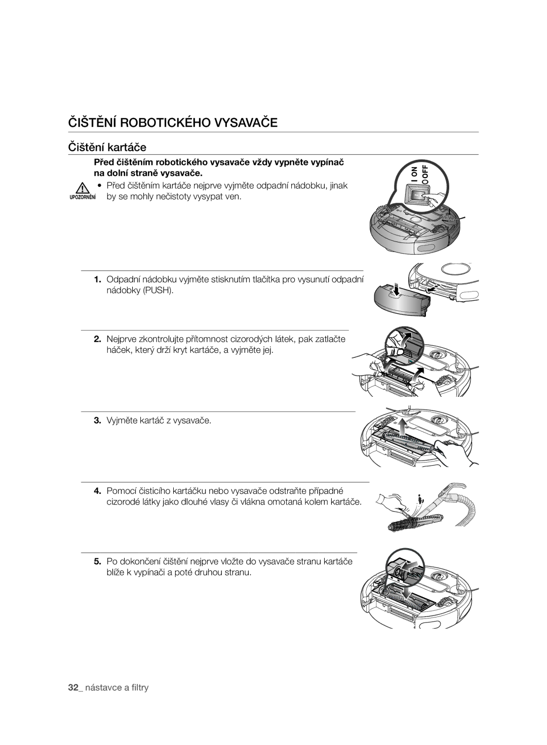 Samsung VR10BTBATBB/EF, VR10ATBATBB/EO, VR10ATBATGY/EG, VR10ATBATGY/EF, VR10BTBATBB/EG Čištění kartáče, 32 nástavce a ﬁltry 