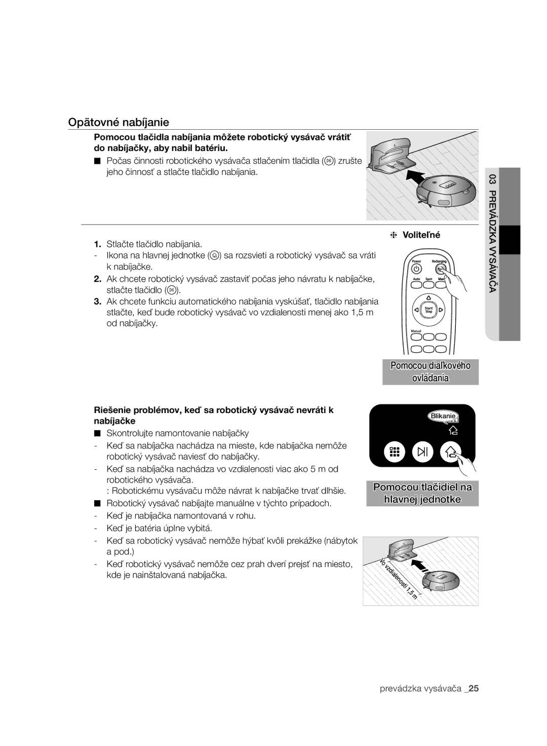 Samsung VR10BTBATGY/SW, VR10ATBATBB/EO, VR10ATBATGY/EG, VR10BTBATBB/EF, VR10ATBATGY/EF, VR10BTBATBB/EG manual Opätovné nabíjanie 