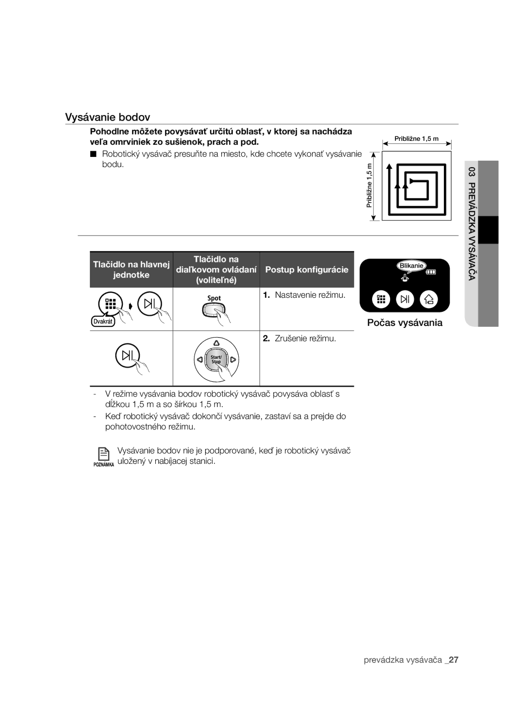 Samsung VR10ATBATRD/EO, VR10ATBATBB/EO manual Vysávanie bodov, Tlačidlo na hlavnej, Postup konﬁgurácie, Nastavenie režimu 