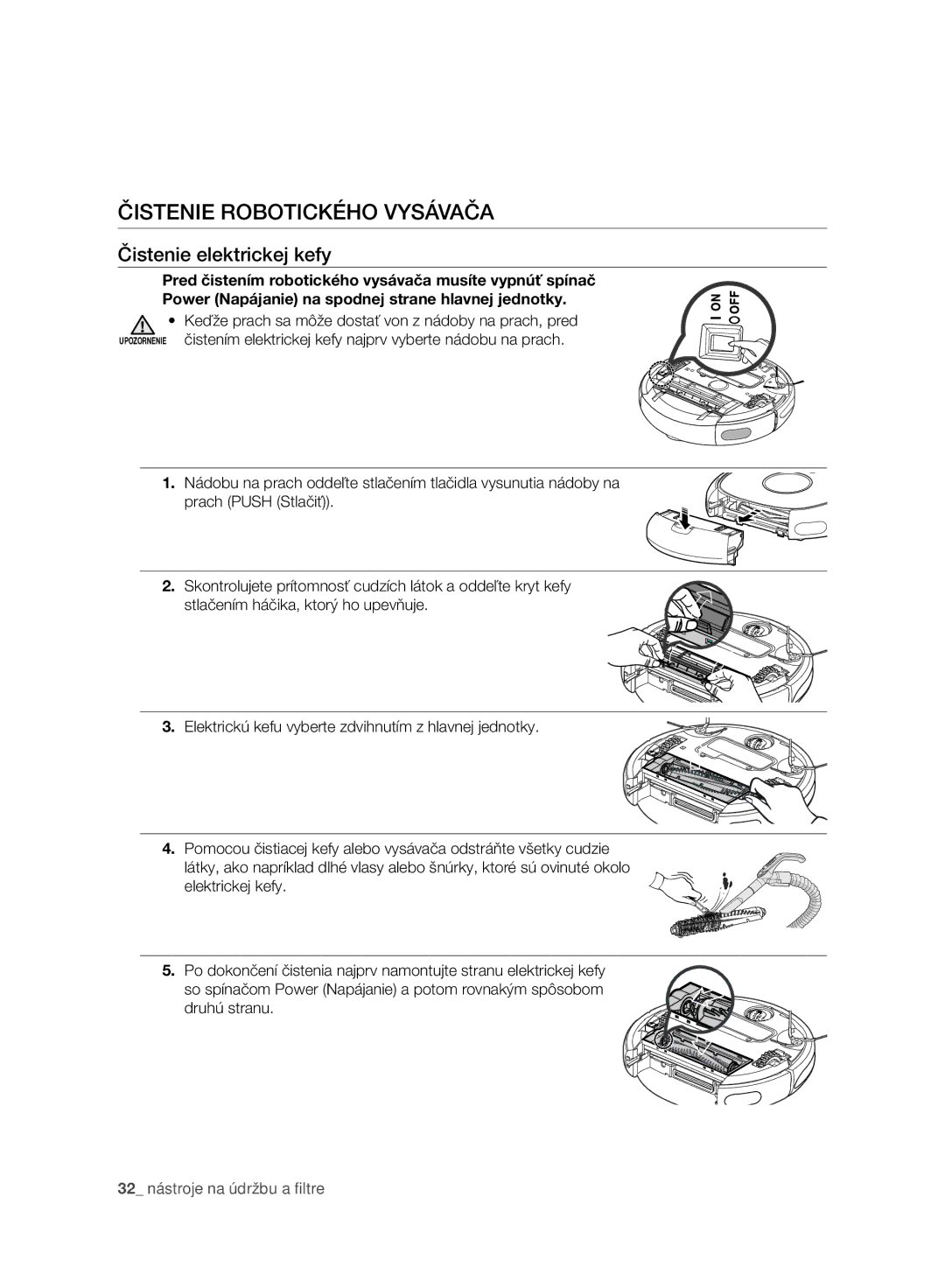 Samsung VR10BTBATBB/EF, VR10ATBATBB/EO, VR10ATBATGY/EG manual Čistenie elektrickej kefy, 32 nástroje na údržbu a ﬁltre 