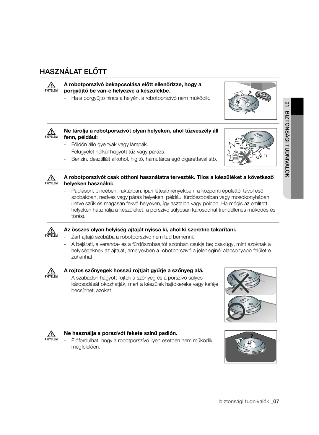 Samsung VR10ATBATRD/EO, VR10ATBATBB/EO, VR10ATBATGY/EG, VR10BTBATBB/EF, VR10ATBATGY/EF, VR10BTBATBB/EG manual Használat Előtt 