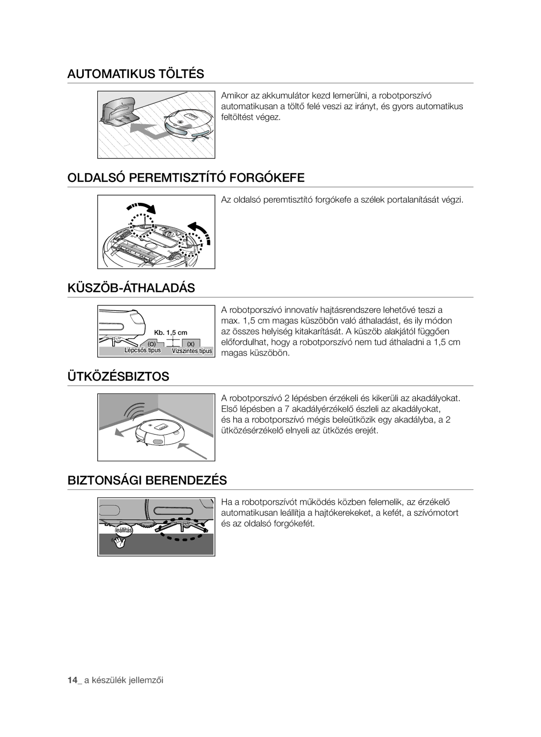 Samsung VR10BTBATBB/EG manual Automatikus Töltés, Oldalsó Peremtisztító Forgókefe, Küszöb-Áthaladás, Ütközésbiztos 