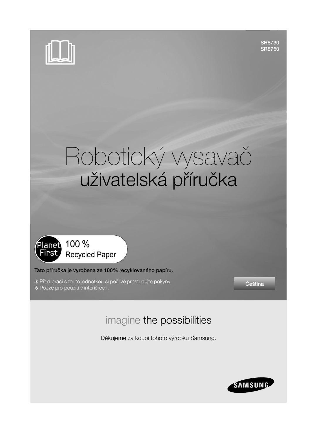 Samsung VR10ATBATGY/EG, VR10ATBATBB/EO, VR10BTBATBB/EF, VR10ATBATGY/EF, VR10BTBATBB/EG, VR10BTBATGY/SW manual Robotický vysavač 