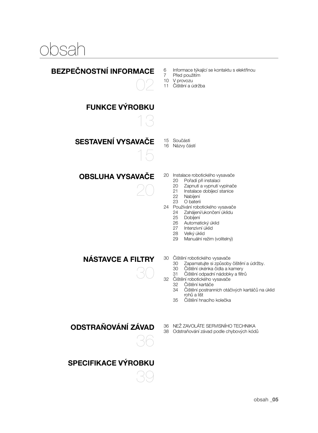 Samsung VR10BTBATGY/SW, VR10ATBATBB/EO, VR10ATBATGY/EG manual Obsah, Bezpečnostní Informace Funkce Výrobku Sestavení Vysavače 