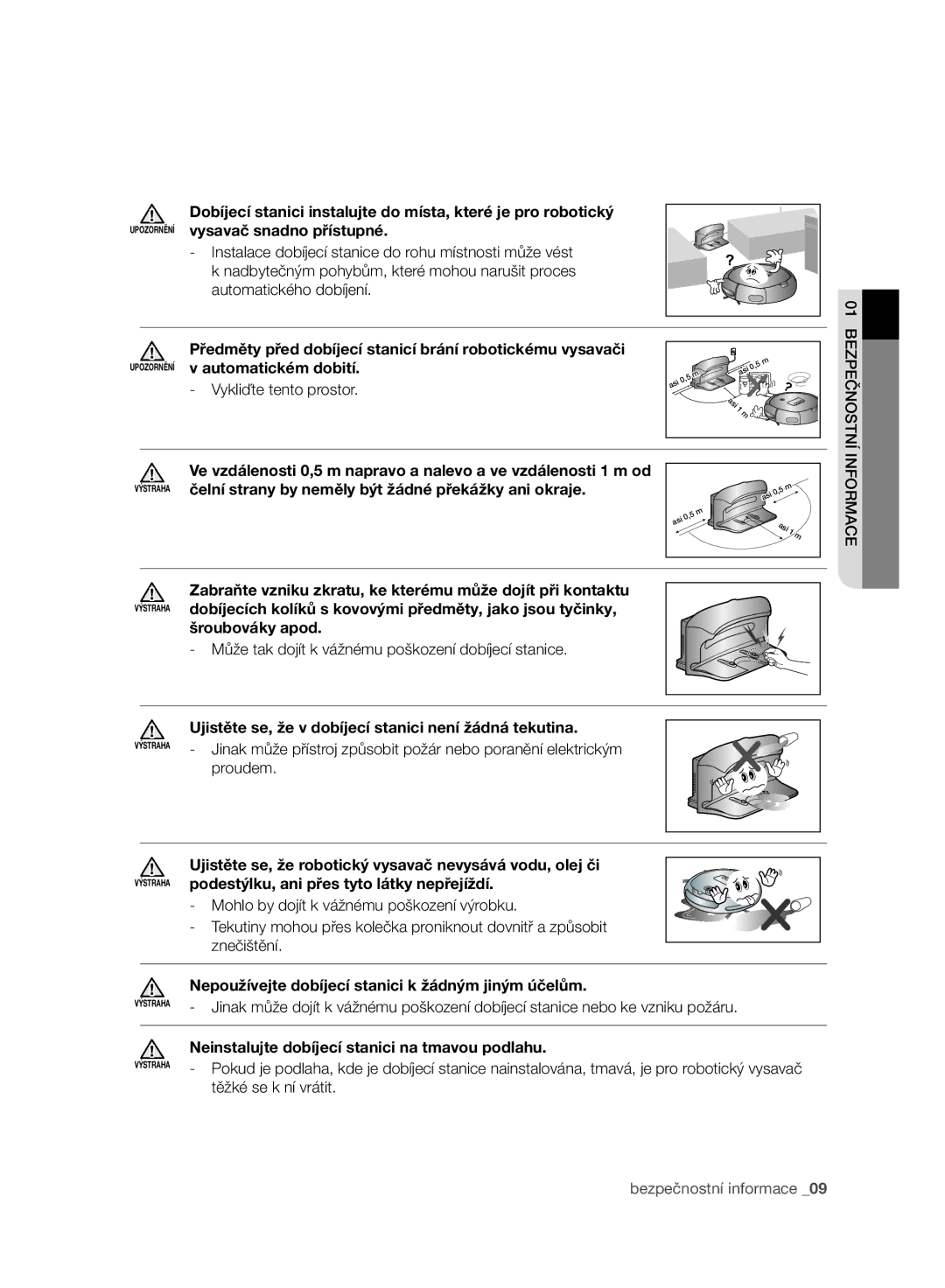 Samsung VR10BTBATUB/SW manual Šroubováky apod, Ujistěte se, že v dobíjecí stanici není žádná tekutina, Těžké se k ní vrátit 