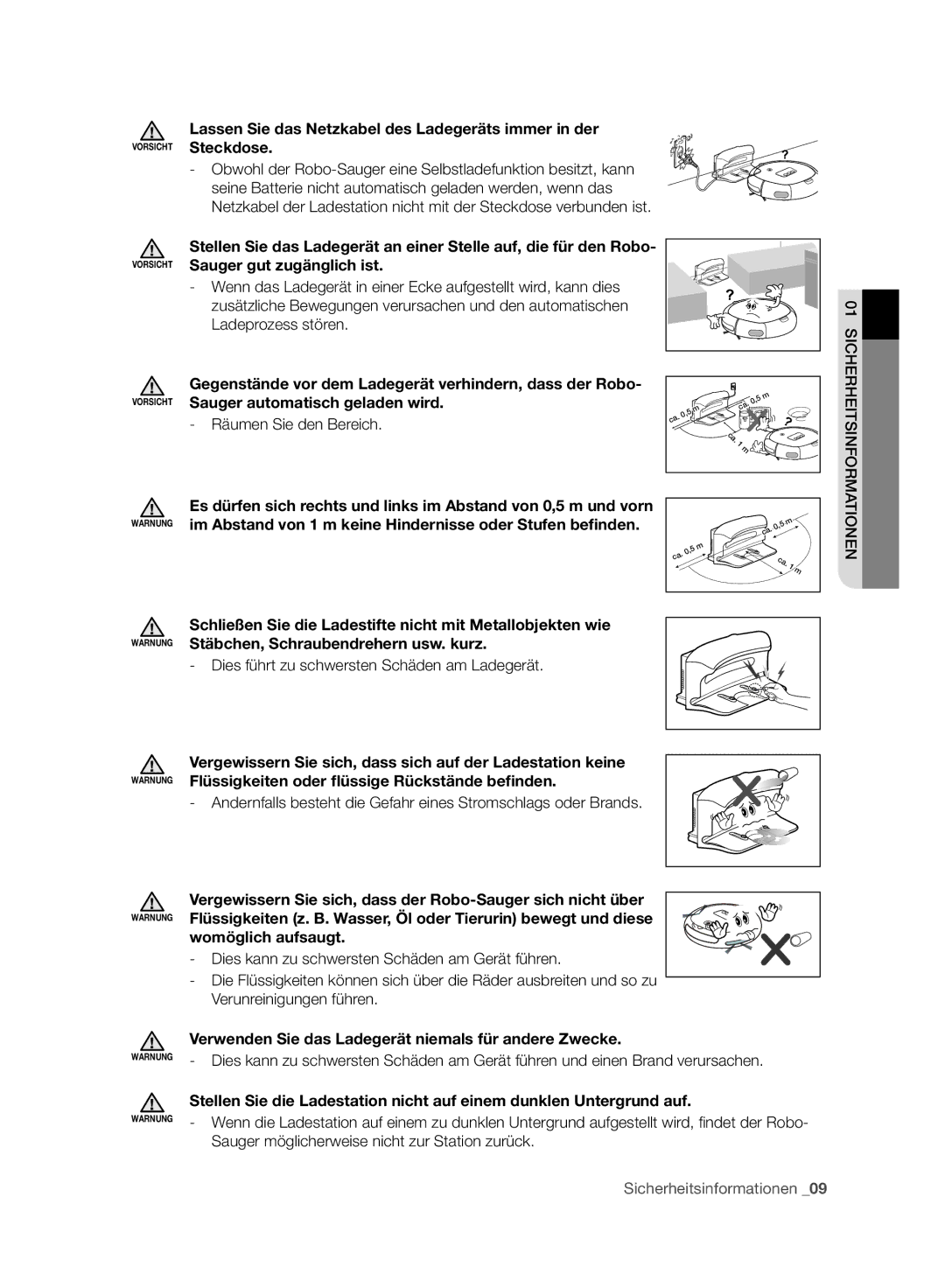 Samsung VR10ATBATRD/SW, VR10ATBATBB/EO manual Sauger gut zugänglich ist, Sauger automatisch geladen wird, Womöglich aufsaugt 