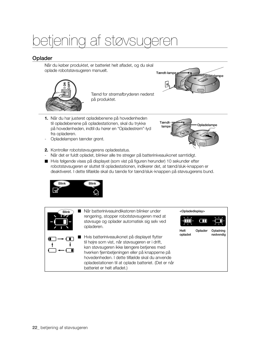 Samsung VR10BTBATBB/EE Oplader, Tænd for strømafbryderen nederst på produktet, Kontroller robotstøvsugerens opladestatus 