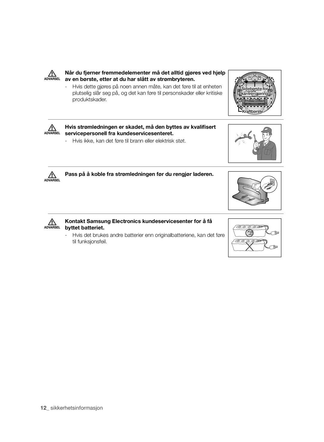 Samsung VR10ATBATUB/ML, VR10BTBATBB/EG, VR10BTBATBB/ET manual Hvis ikke, kan det føre til brann eller elektrisk støt 