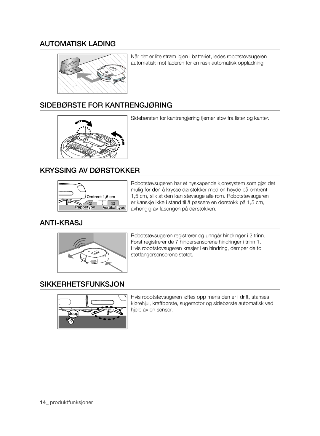 Samsung VR10BTBATBB/SW manual Automatisk Lading, Sidebørste for Kantrengjøring, Kryssing AV Dørstokker, Anti-Krasj 