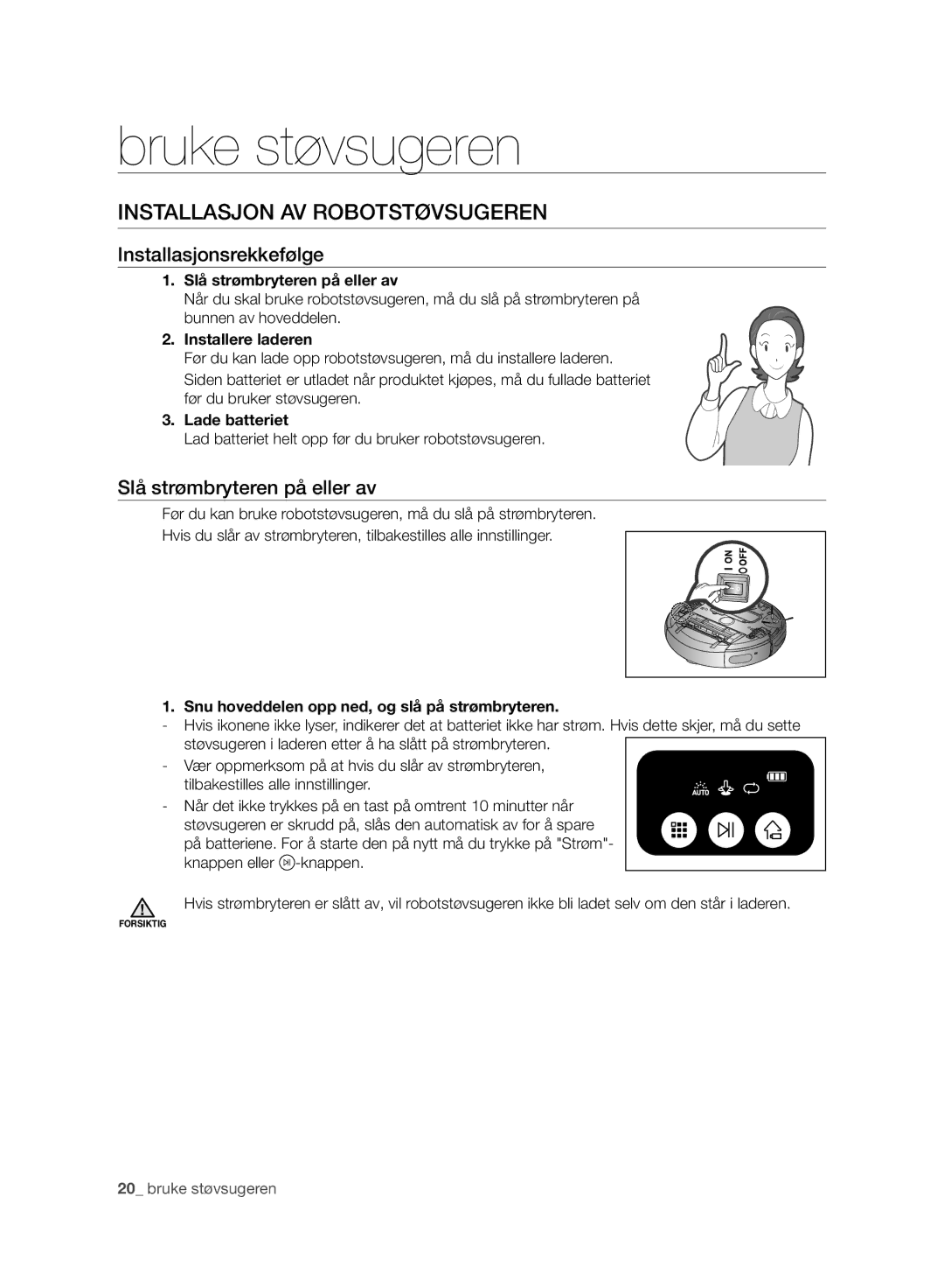 Samsung VR10ATBATRG/ML, VR10BTBATBB/EG manual Bruke støvsugeren, Installasjon AV Robotstøvsugeren, Installasjonsrekkefølge 