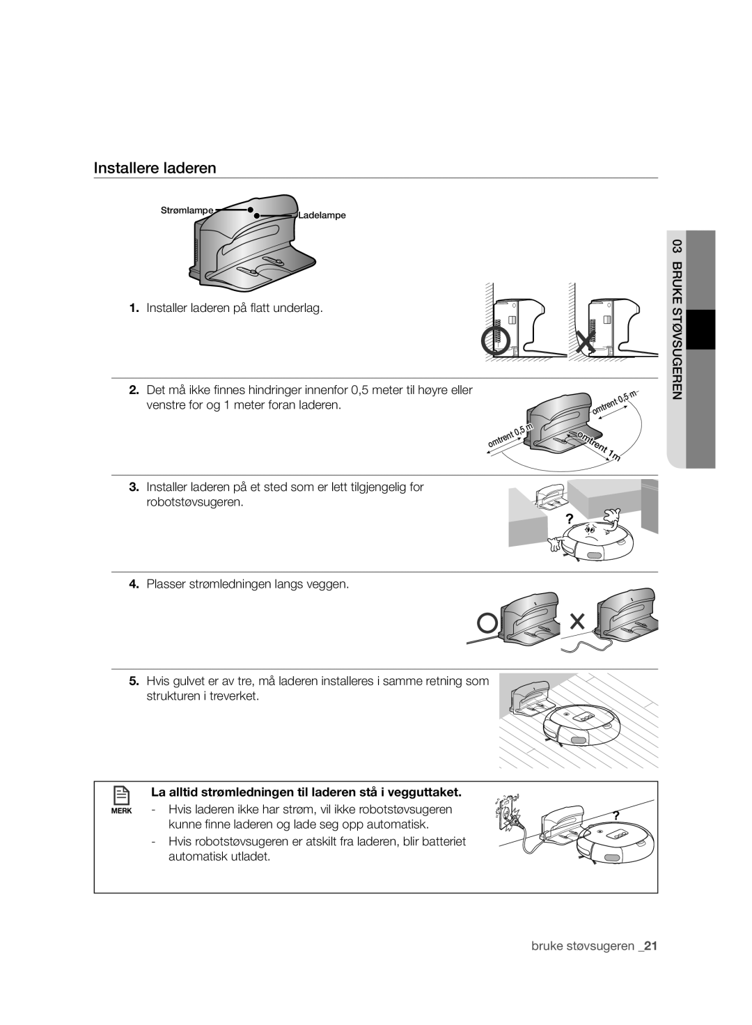 Samsung VR10ATBATUB/ML, VR10BTBATBB/EG, VR10BTBATBB/ET manual Installere laderen, Installer laderen på ﬂ att underlag 