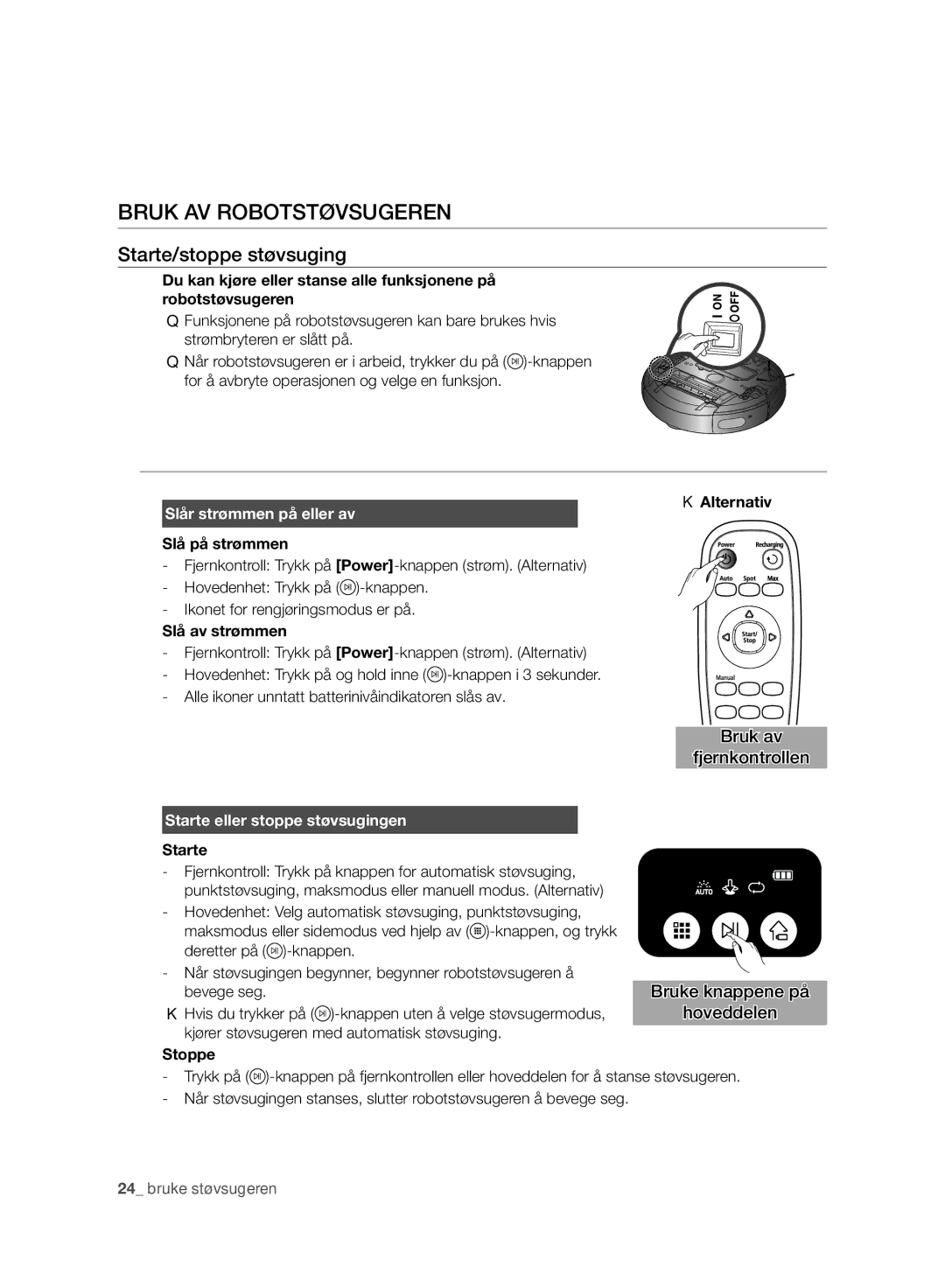 Samsung VR10BTBATBB/EG, VR10BTBATBB/ET manual Bruk AV Robotstøvsugeren, Starte/stoppe støvsuging, Slår strømmen på eller av 