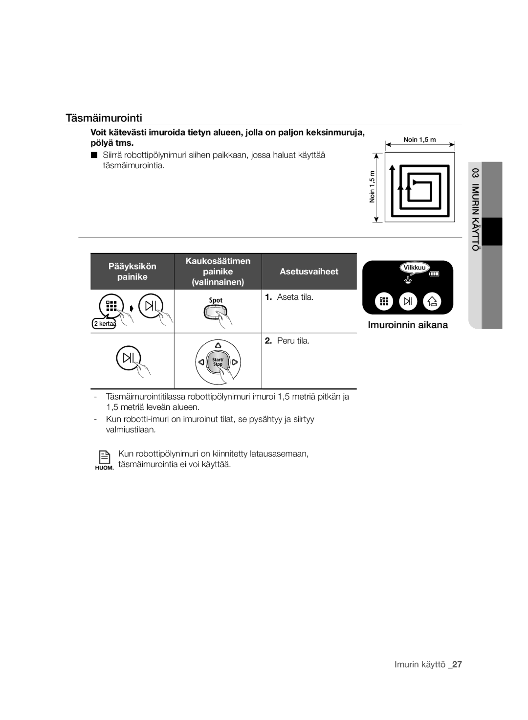 Samsung VR10BTBATBB/ML, VR10BTBATBB/EG, VR10BTBATBB/ET, VR10ATBATUB/ET, VR10BTBATBB/EE Täsmäimurointi, Pölyä tms, Aseta tila 