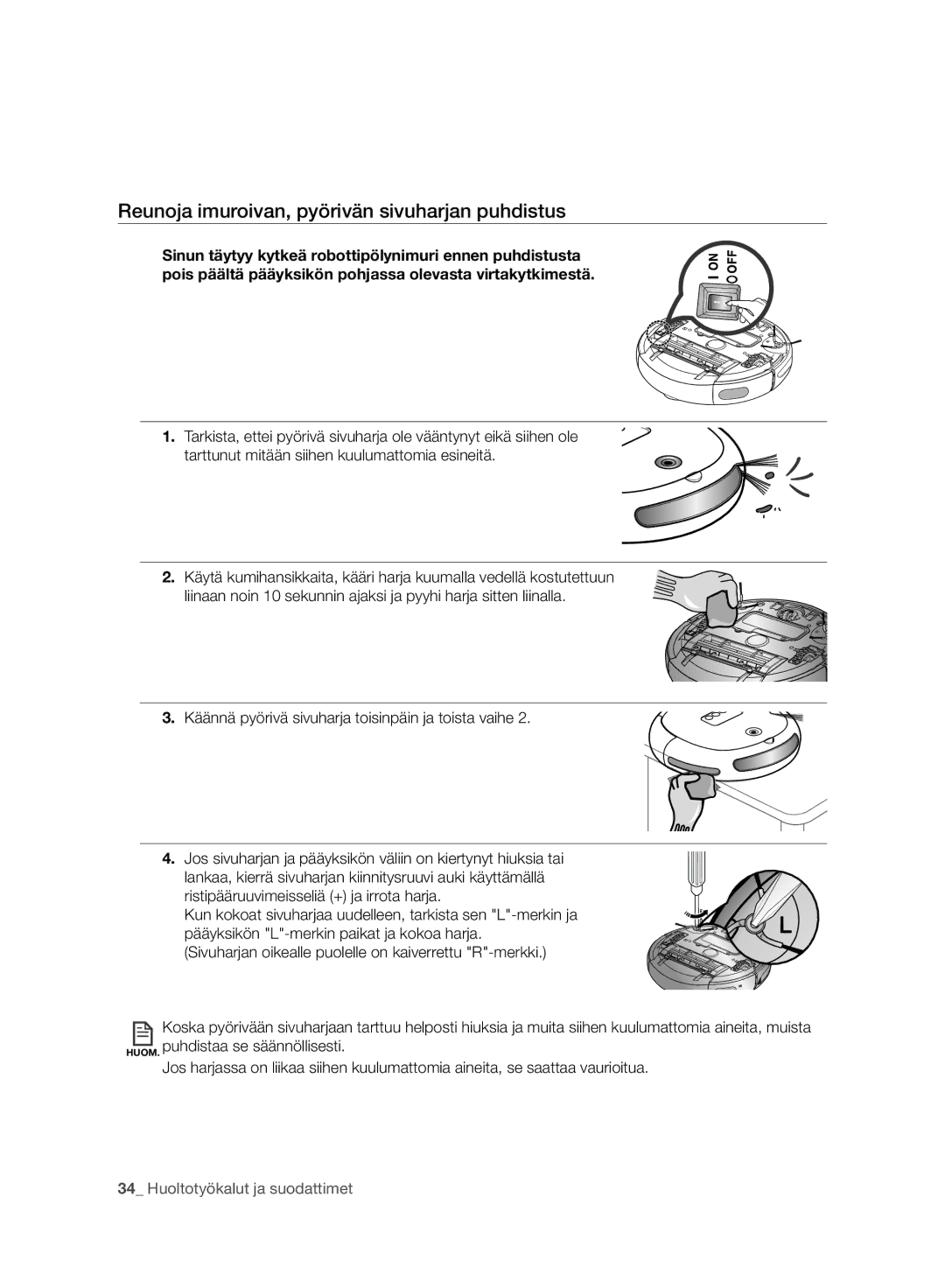 Samsung VR10ATBATRG/ML, VR10BTBATBB/EG, VR10BTBATBB/ET, VR10ATBATUB/ET manual Reunoja imuroivan, pyörivän sivuharjan puhdistus 