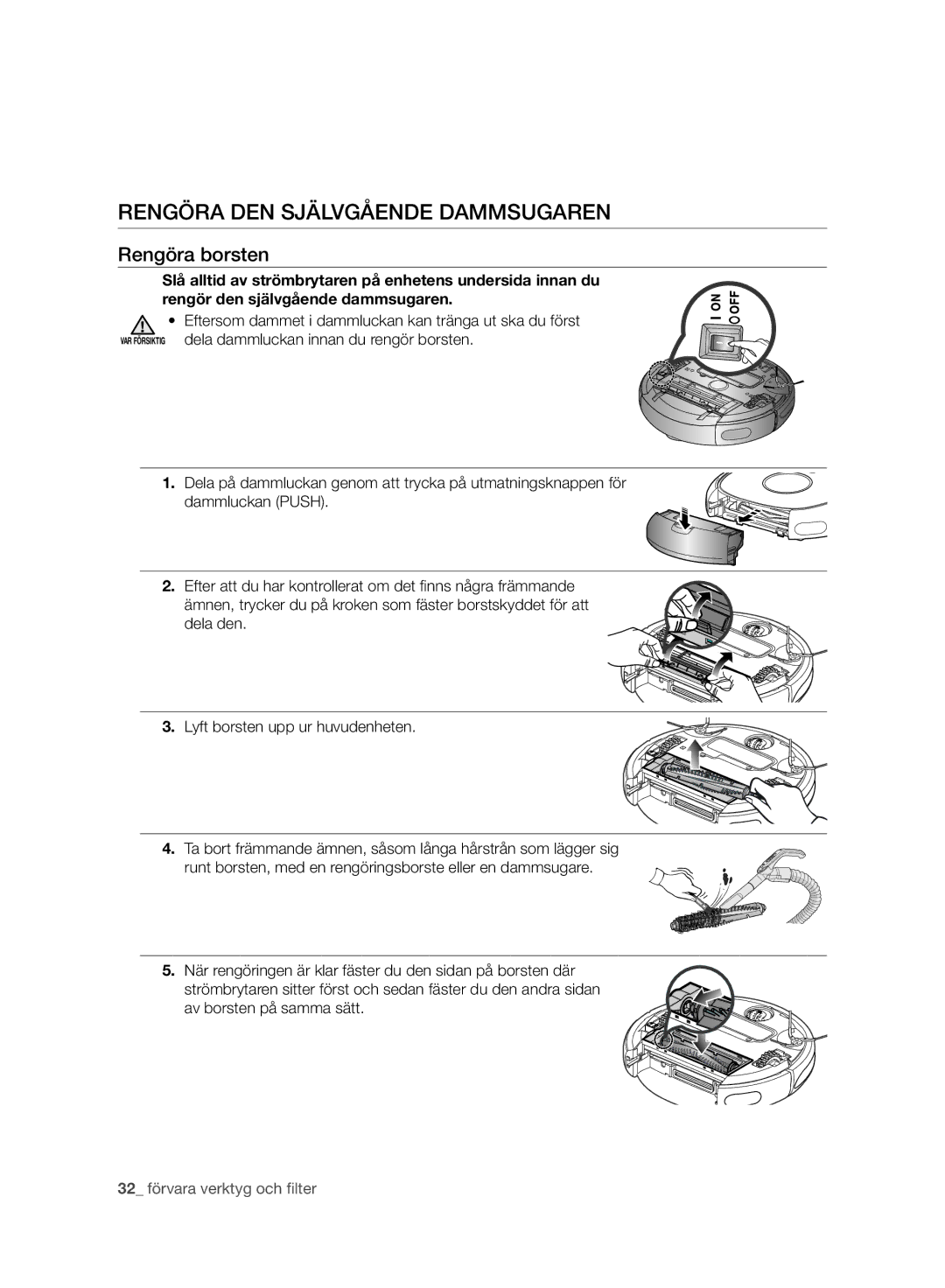 Samsung VR10BTBATBB/EG, VR10BTBATBB/ET, VR10ATBATUB/ET, VR10BTBATBB/EE manual Rengöra borsten, 32 förvara verktyg och ﬁlter 