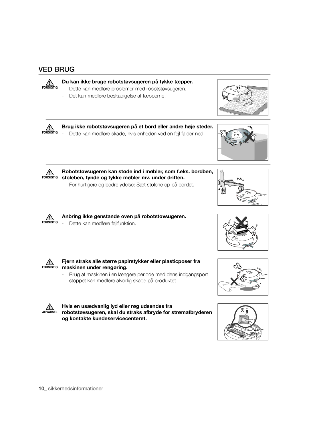 Samsung VR10BTBATBB/EG, VR10BTBATBB/ET, VR10ATBATUB/ET manual VED Brug, Du kan ikke bruge robotstøvsugeren på tykke tæpper 