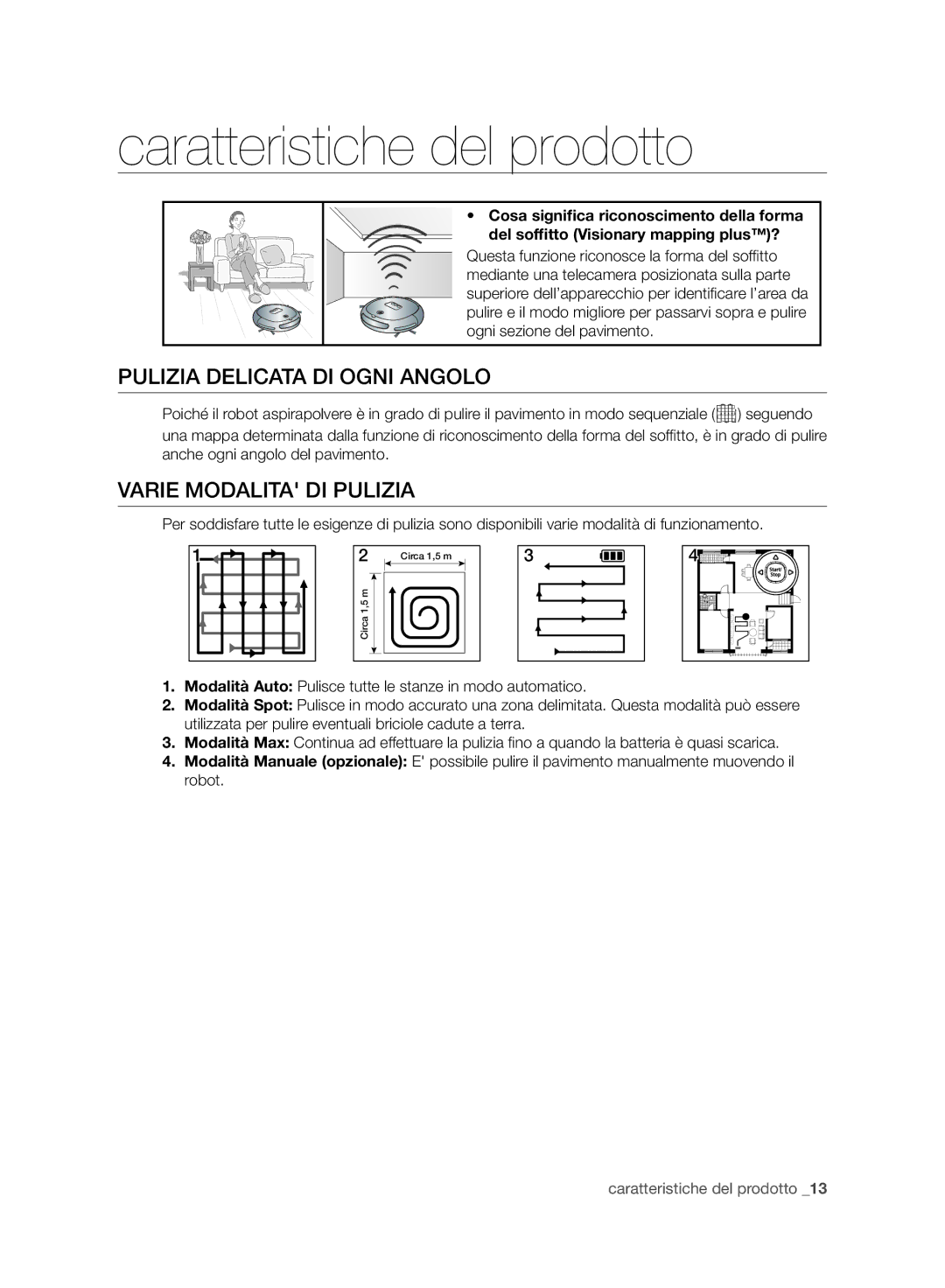 Samsung VR10BTBATBB/ML manual Caratteristiche del prodotto, Pulizia Delicata DI Ogni Angolo, Varie Modalita DI Pulizia 