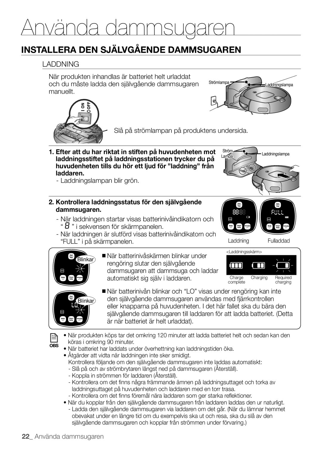 Samsung VR10F53TBCG/EE manual Laddning, Kontrollera laddningsstatus för den självgående dammsugaren 