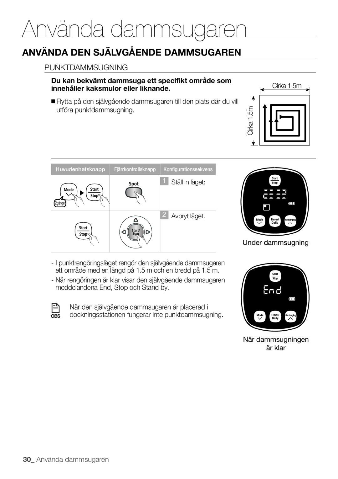 Samsung VR10F53TBCG/EE manual Punktdammsugning, Under dammsugning 