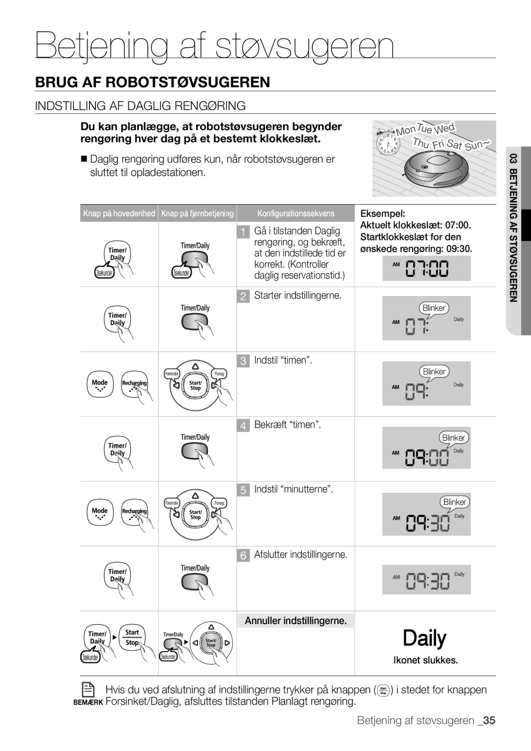 Samsung VR10F53UBAK/EE manual Indstilling af daglig rengøring, MonTue Wed Thu Fri Sat Sun~ 
