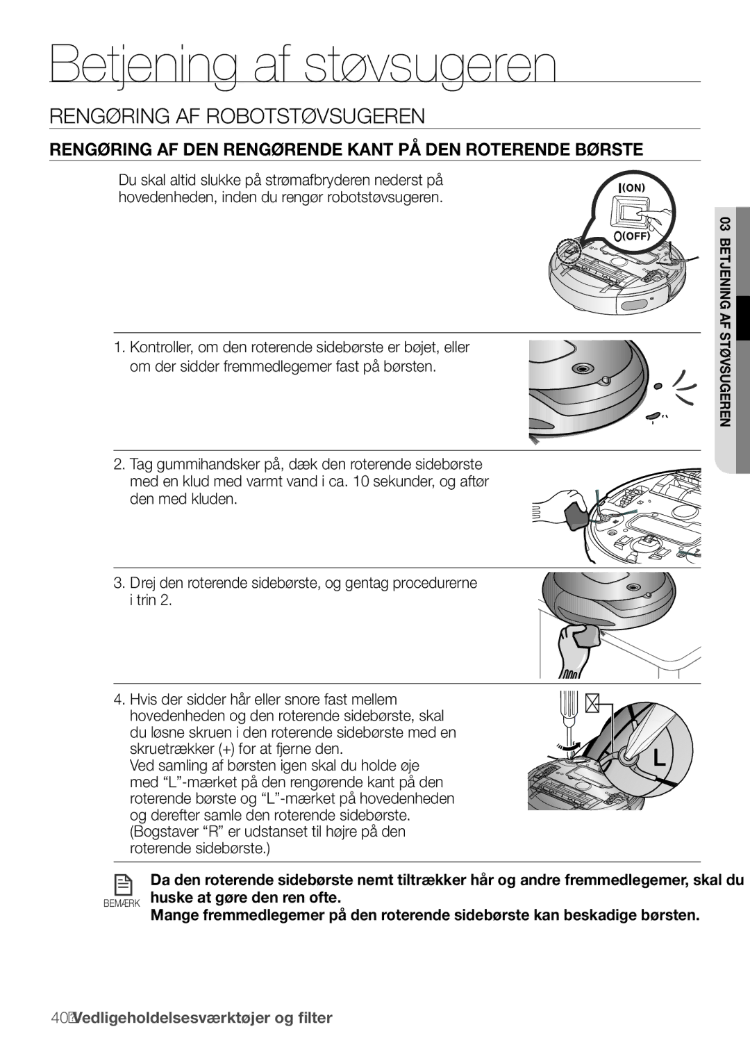 Samsung VR10F53UBAK/EE manual Rengøring af den rengørende kant på den roterende børste 