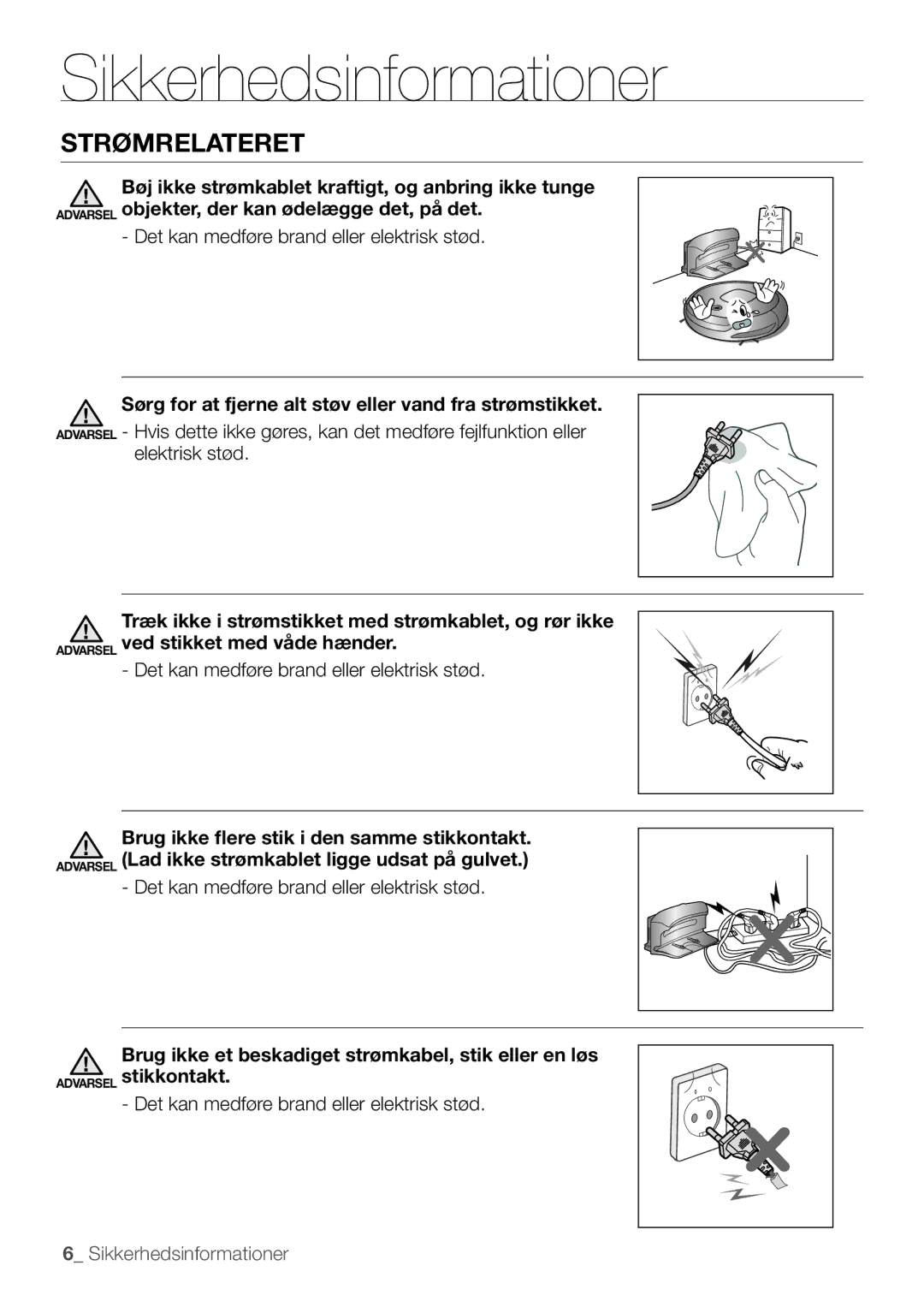 Samsung VR10F53UBAK/EE manual Strømrelateret, Bøj ikke strømkablet kraftigt, og anbring ikke tunge 