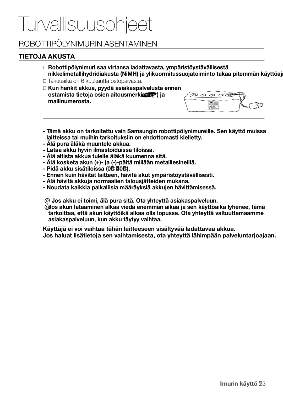 Samsung VR10F53UBAK/EE manual Tietoja akusta, Takuuaika on 6 kuukautta ostopäivästä 