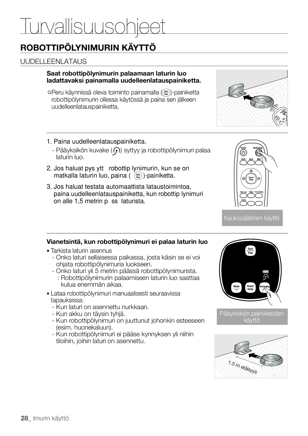 Samsung VR10F53UBAK/EE Robottipölynimurin Käyttö, Uudelleenlataus, Vianetsintä, kun robottipölynimuri ei palaa laturin luo 