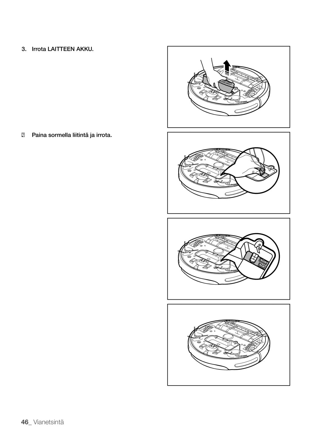 Samsung VR10F53UBAK/EE manual Irrota Laitteen Akku Paina sormella liitintä ja irrota 