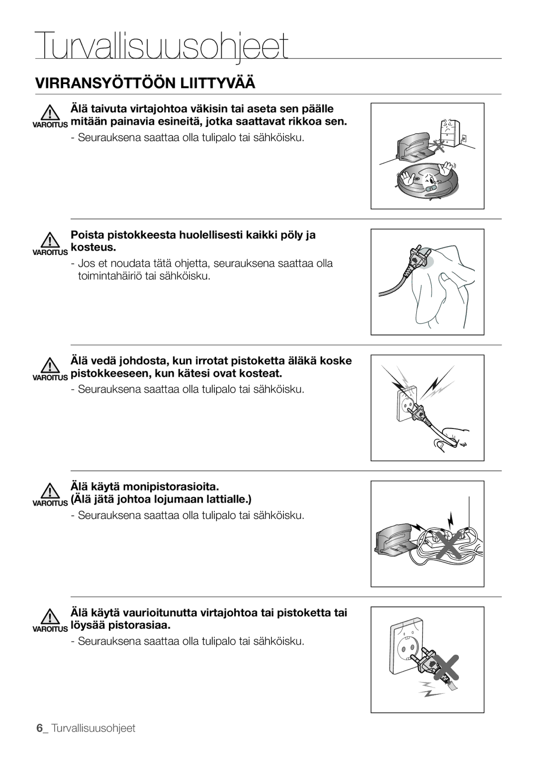 Samsung VR10F53UBAK/EE manual Virransyöttöön liittyvää, Poista pistokkeesta huolellisesti kaikki pöly ja 