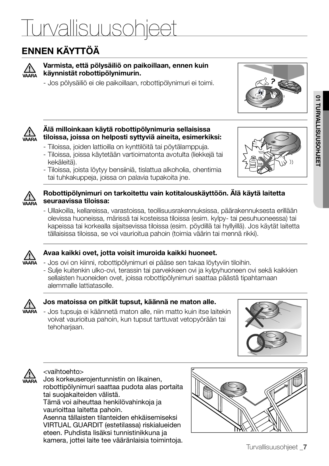 Samsung VR10F53UBAK/EE manual Ennen käyttöä, Avaa kaikki ovet, jotta voisit imuroida kaikki huoneet 