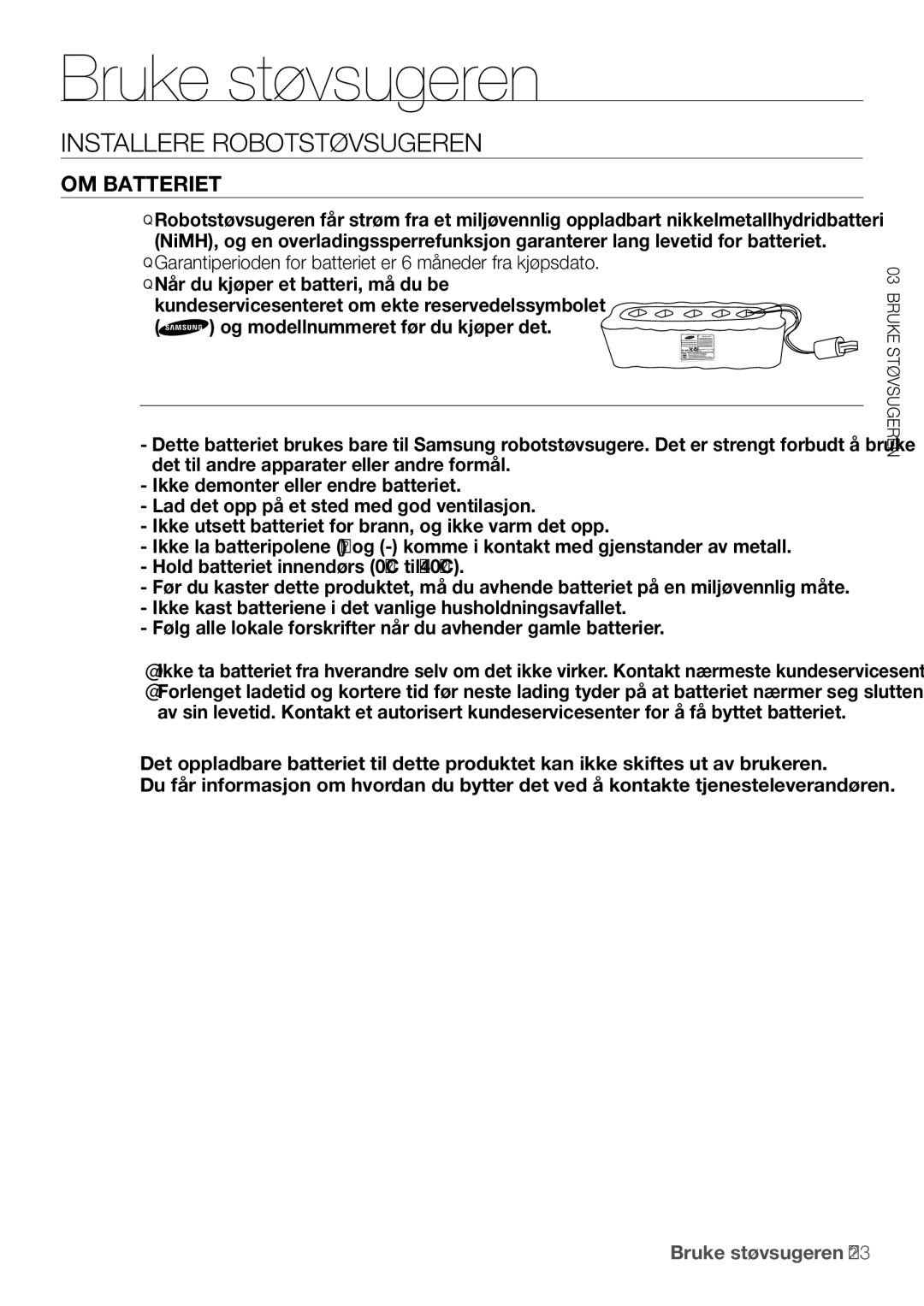 Samsung VR10F53UBAK/EE manual Om batteriet, Garantiperioden for batteriet er 6 måneder fra kjøpsdato 