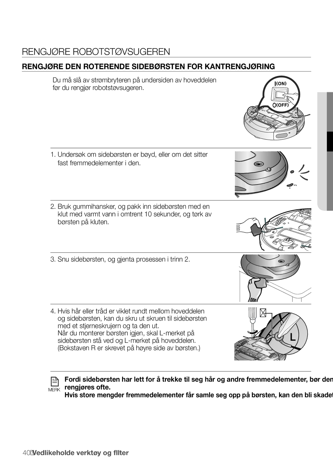 Samsung VR10F53UBAK/EE manual Rengjøre den roterende sidebørsten for kantrengjøring 