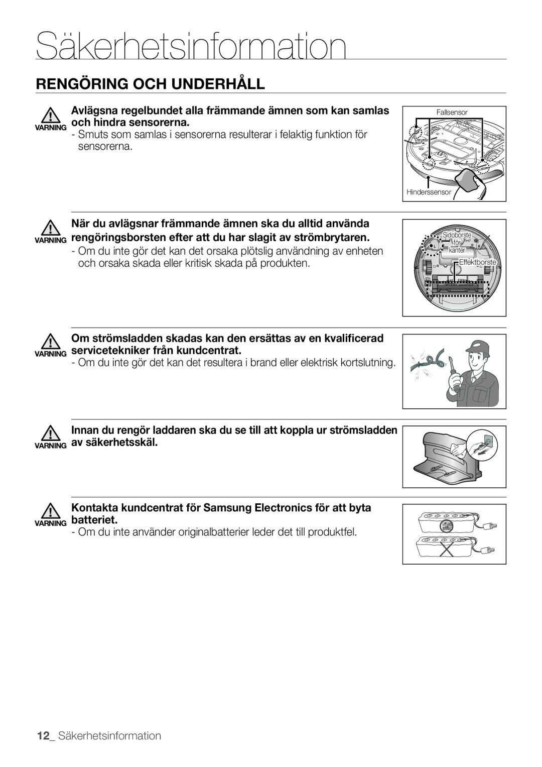 Samsung VR10F53UBAK/EE manual Rengöring OCH Underhåll, Avlägsna regelbundet alla främmande ämnen som kan samlas 