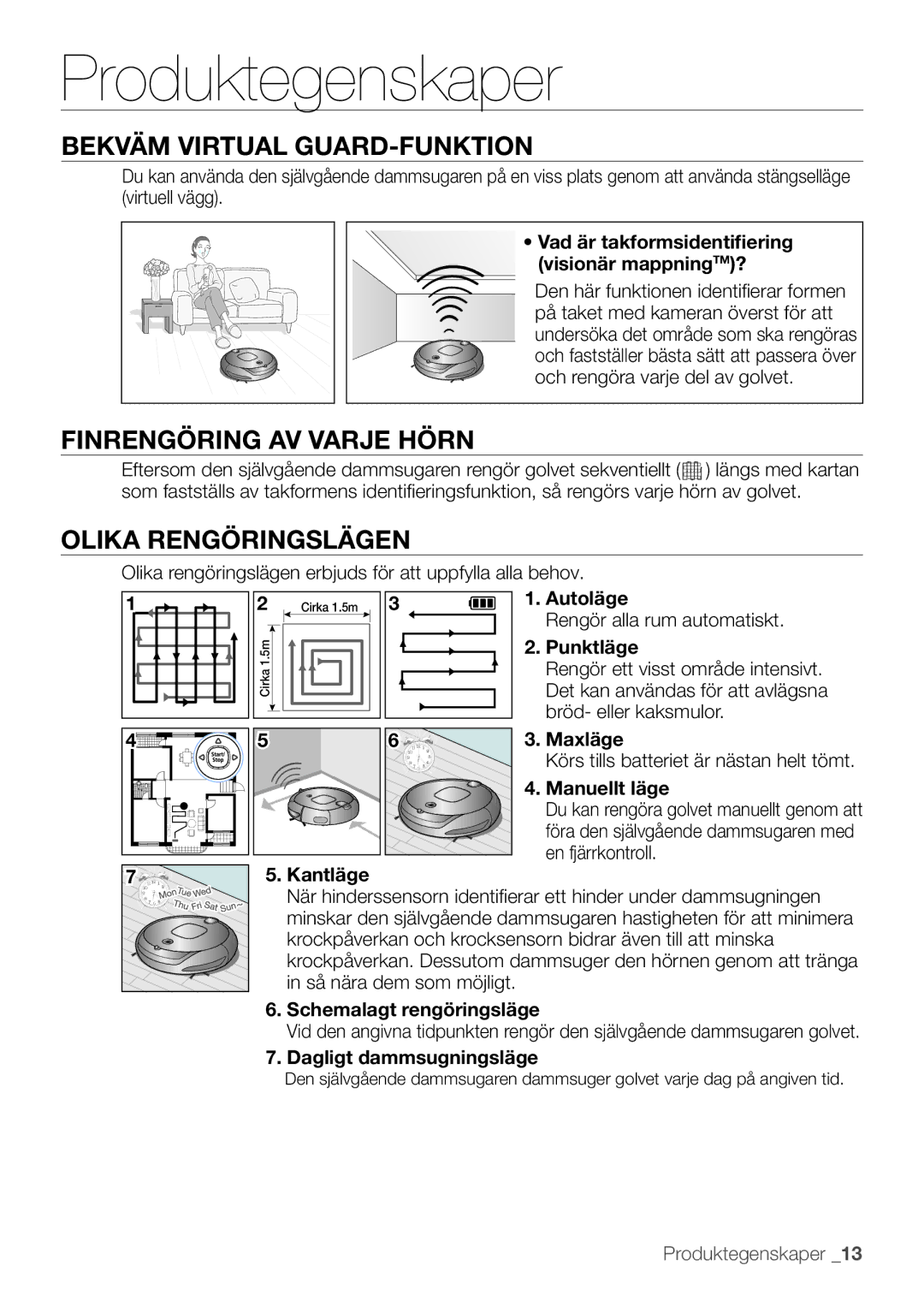 Samsung VR10F53UBAK/EE Produktegenskaper, Bekväm Virtual GUARD-FUNKTION, Finrengöring AV Varje Hörn, Olika Rengöringslägen 