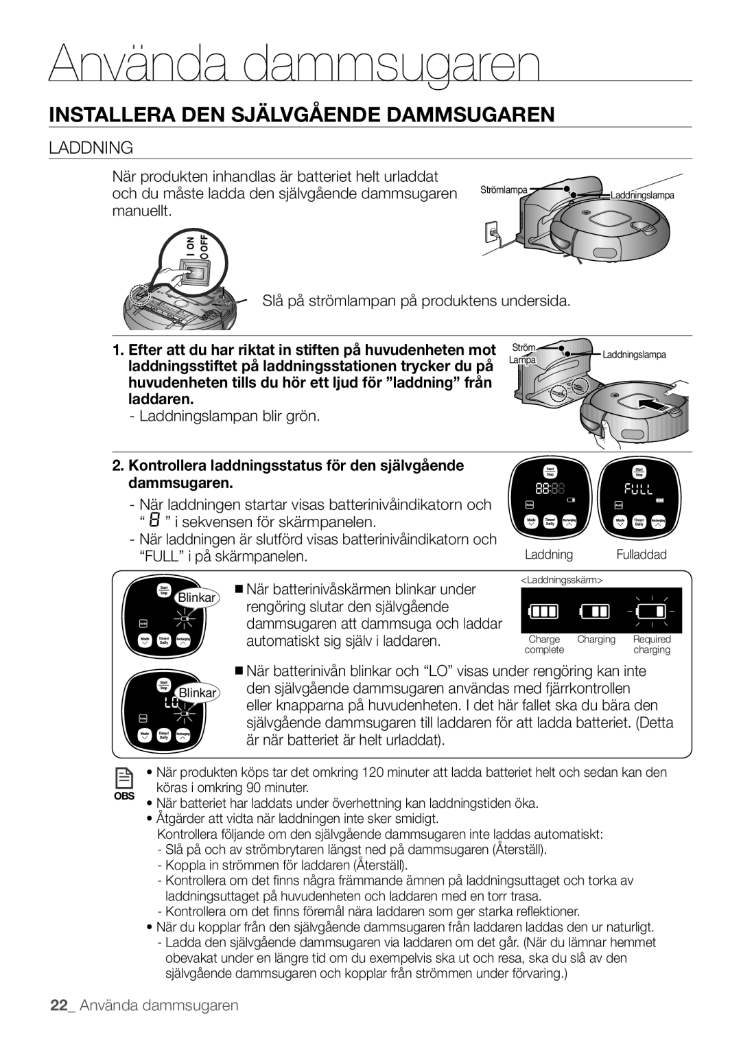 Samsung VR10F53UBAK/EE manual Laddning, Kontrollera laddningsstatus för den självgående dammsugaren 