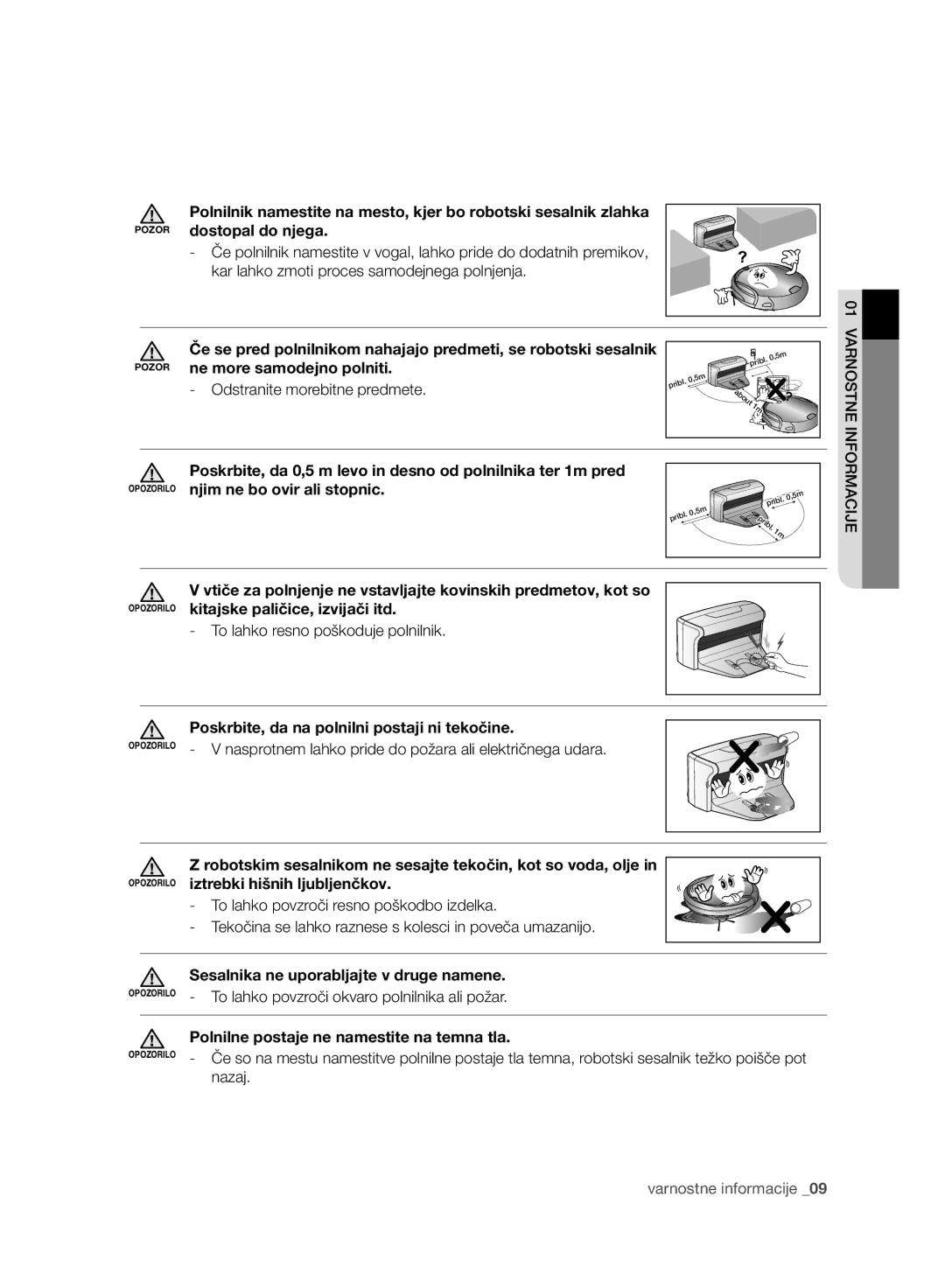 Samsung VR10F71UCBC/EG, VR10F71UCBC/EO manual Dostopal do njega, Ne more samodejno polniti, Njim ne bo ovir ali stopnic 