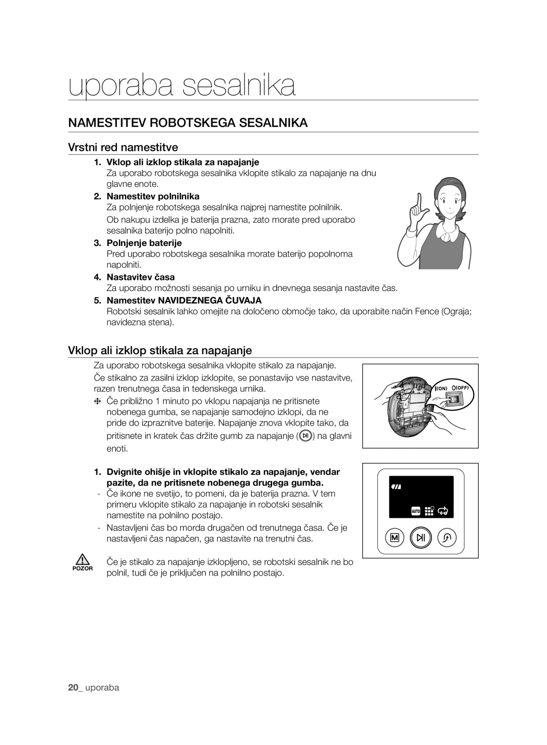 Samsung VR10F71UCBC/SW, VR10F71UCBC/EG manual Uporaba sesalnika, Namestitev Robotskega Sesalnika, Vrstni red namestitve 