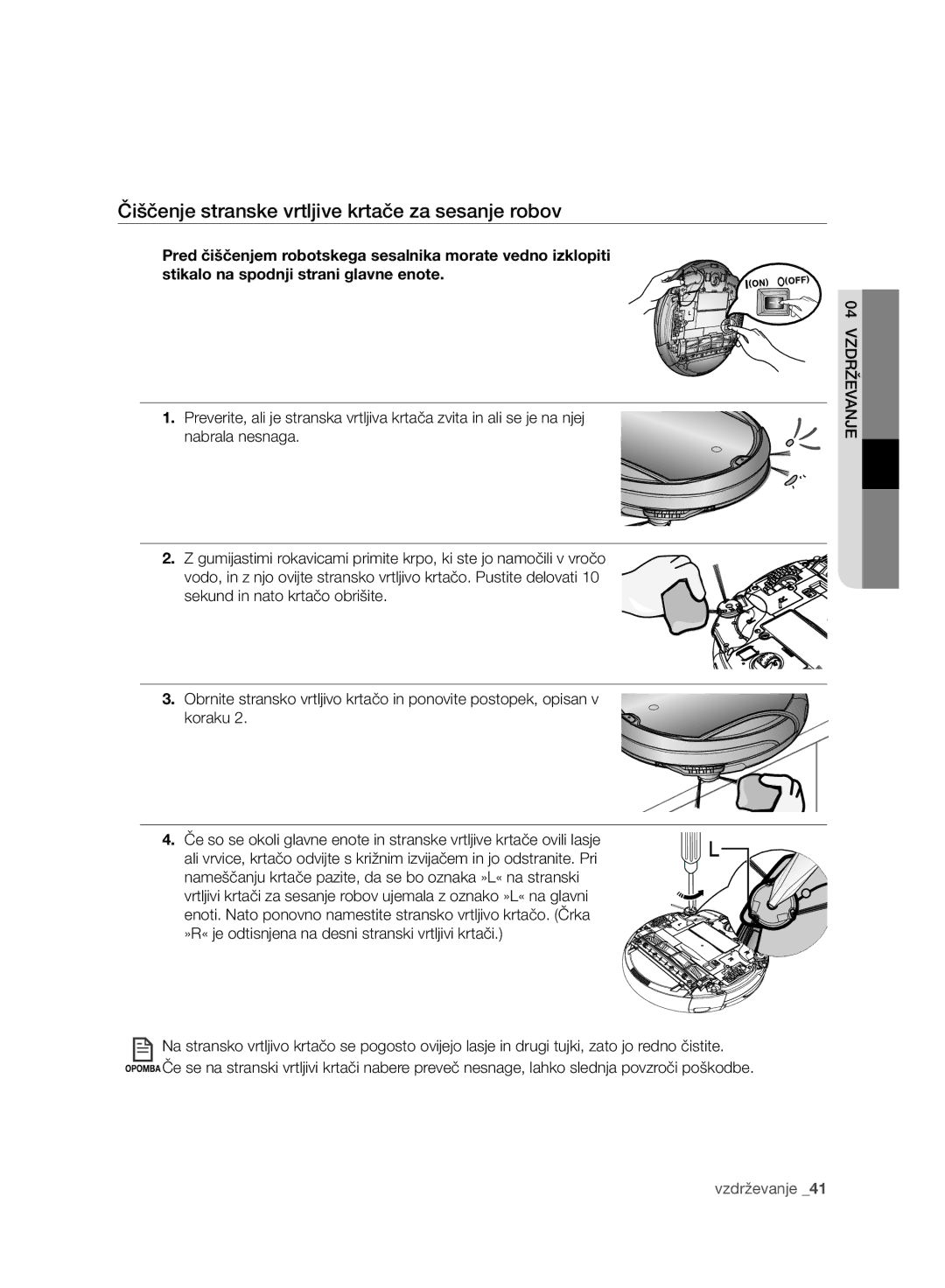 Samsung VR10F71UCBC/SW, VR10F71UCBC/EG, VR10F71UCBC/EO manual Čiščenje stranske vrtljive krtače za sesanje robov 